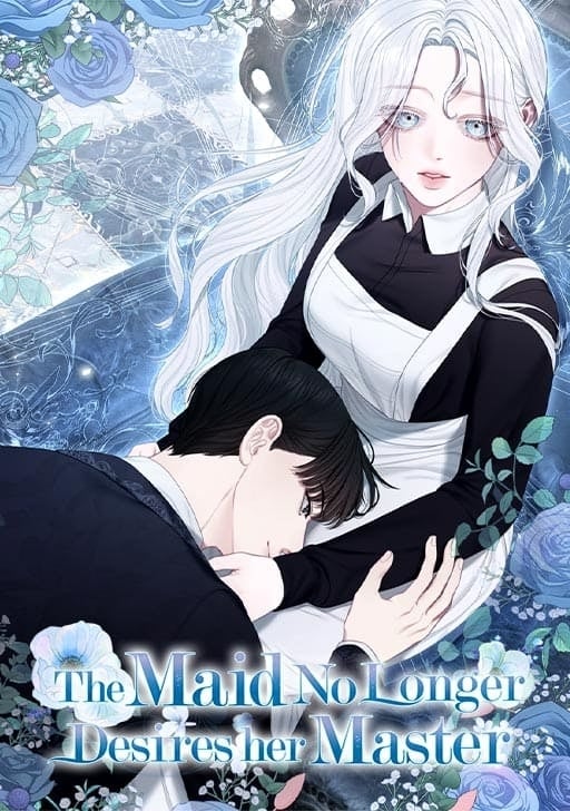 The Maid No Longer Desires her Master (Official)